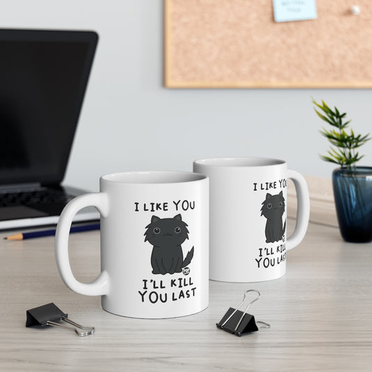 Kill You Last Cat Mug