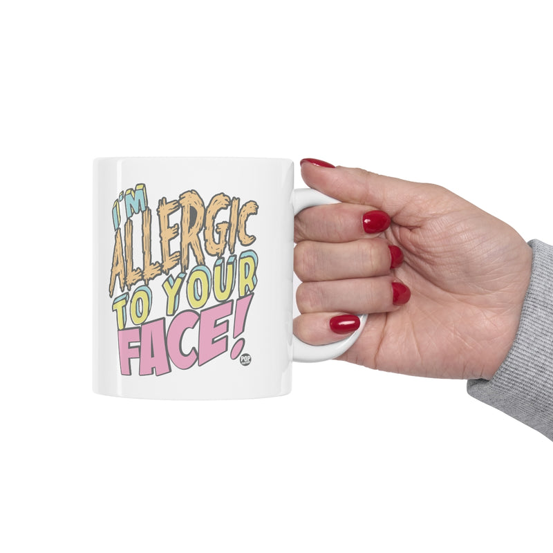 Load image into Gallery viewer, I&#39;m Allergic To Your Face Mug
