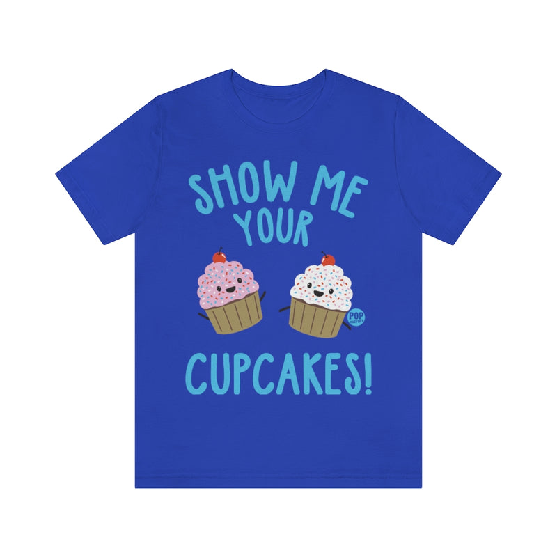 Load image into Gallery viewer, Show Me Your Cupcakes Unisex Tee
