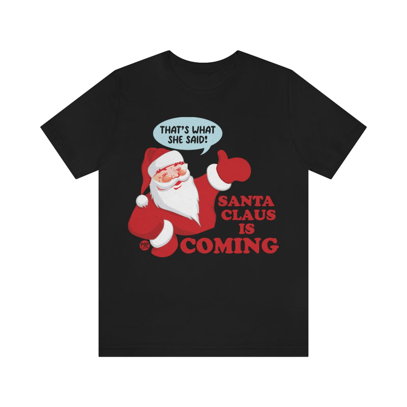 Load image into Gallery viewer, Santa Claus Is Coming Unisex Tee
