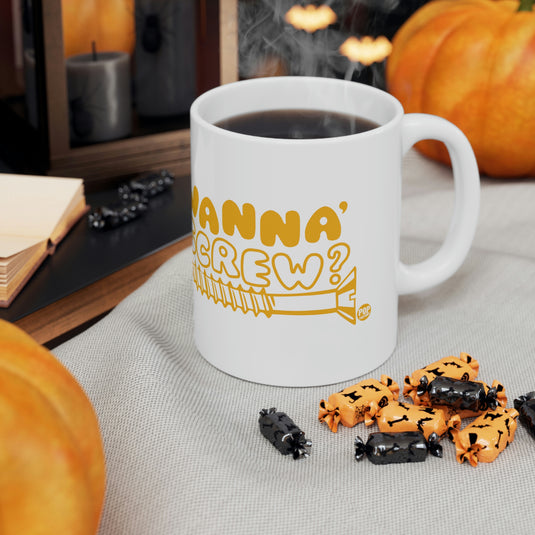 Wanna'  Screw? coffee  Mug