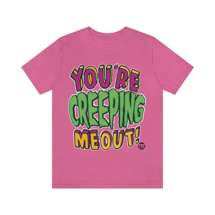 Creeping Me Out Unisex Tee