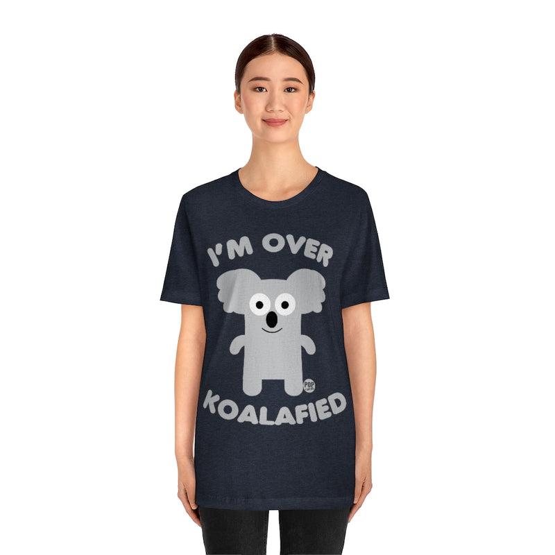Load image into Gallery viewer, I&#39;m Over Koalafied Unisex Tee
