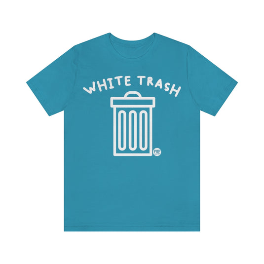 White Trash Garbage Can Unisex Tee