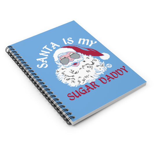 Santa Is My Sugar Daddy Notebook