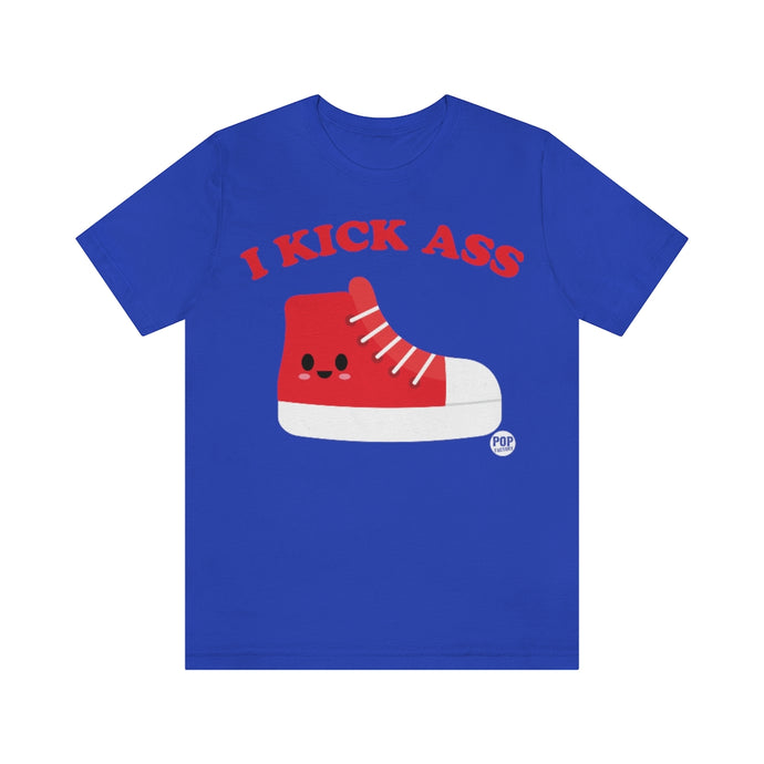 I Kick Ass Shoe Unisex Tee