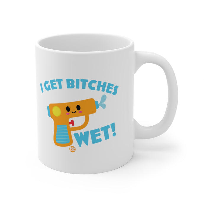 I Get Bitches Wet Squirt Gun Mug