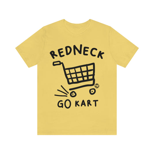 Redneck Go Kart Unisex Tee