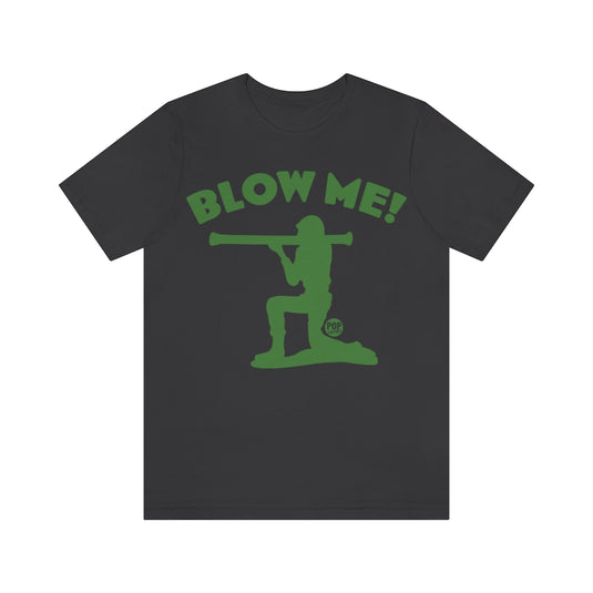 Blow Me Army Soldier Unisex Tee