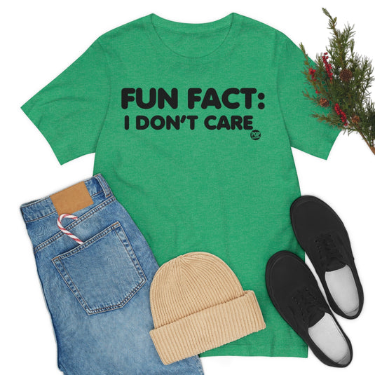 Fun Fact Don't Care Unisex Tee