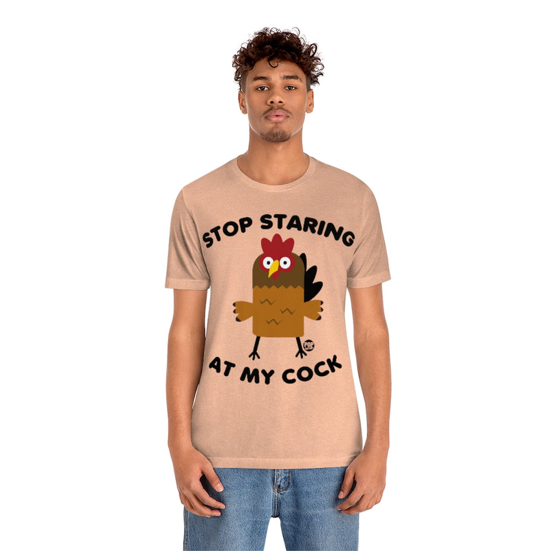 Load image into Gallery viewer, Stop Staring At My Cock Unisex Tee

