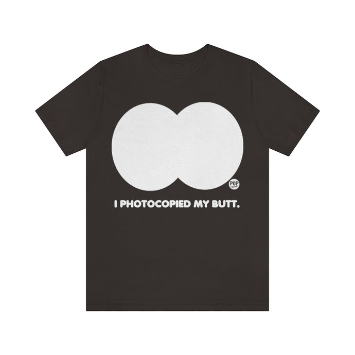 Photocopied My Butt Unisex Tee
