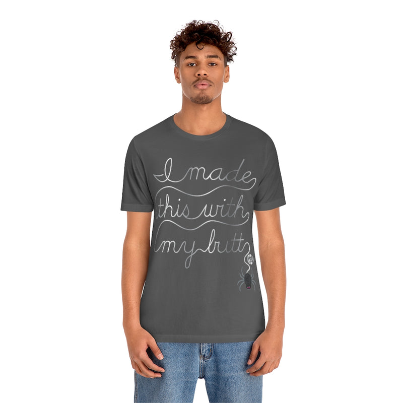 Load image into Gallery viewer, Made With Butt Spider Unisex Tee
