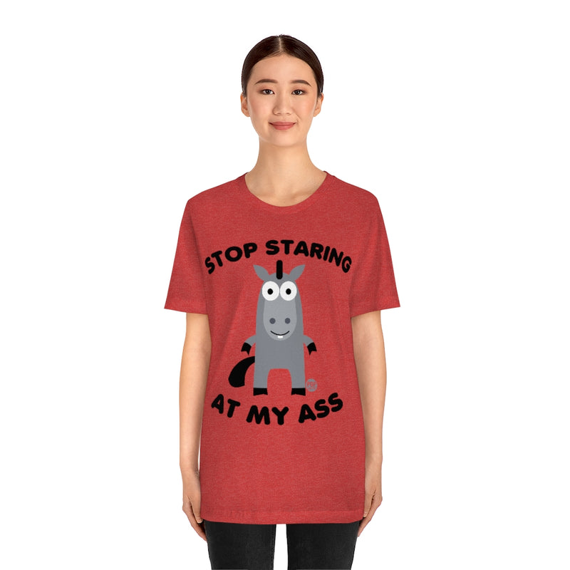 Load image into Gallery viewer, Stop Staring At My Ass Unisex Tee
