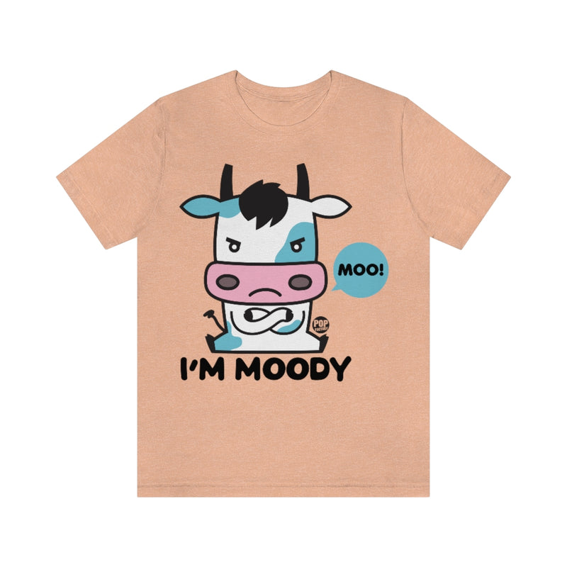 Load image into Gallery viewer, I&#39;m Moody Unisex Tee
