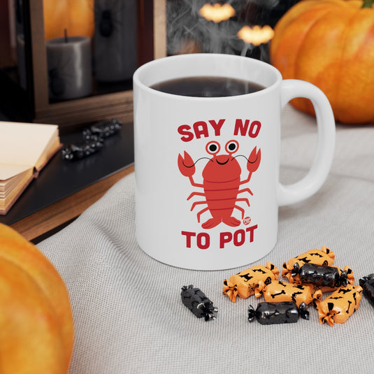 Say No To Pot Lobster Mug