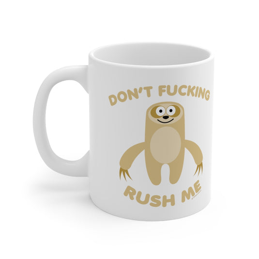 Don't FN Rush Me Sloth Mug