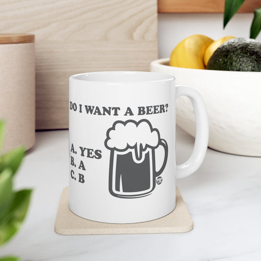 Do I Want A Beer Yes Mug