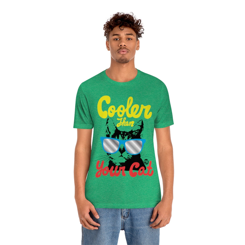 Load image into Gallery viewer, Cooler Than Your Cat Unisex Tee
