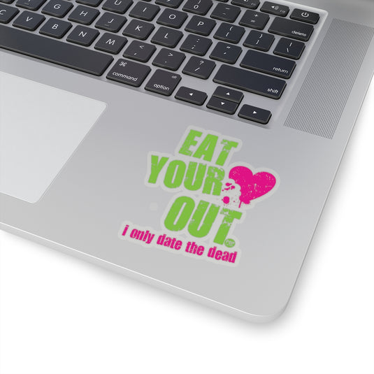 Eat Your Heart Out Sticker