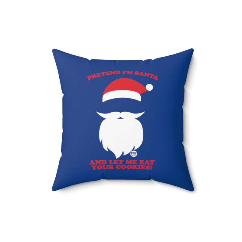 Load image into Gallery viewer, Pretend I&#39;m Santa Eat Cookies Pillow

