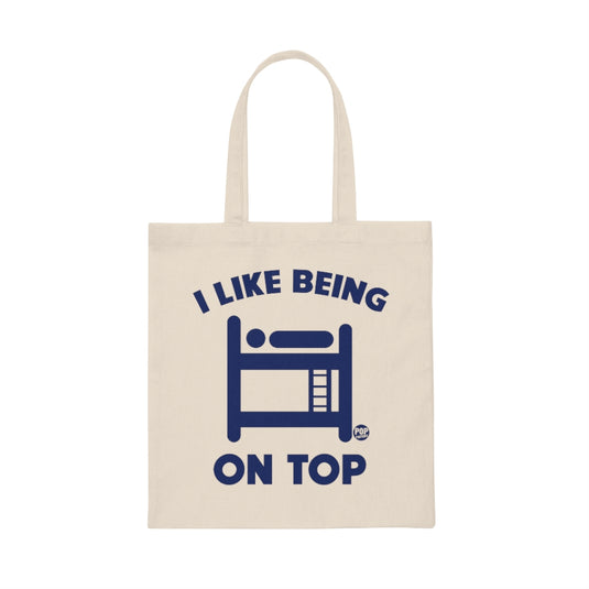 I Like Being On Top Bunkbeds Tote