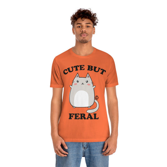 Cute But Feral Unisex Tee