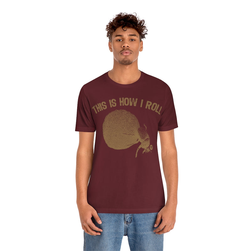 Load image into Gallery viewer, This is How I Roll Dung Beetle Unisex Tee
