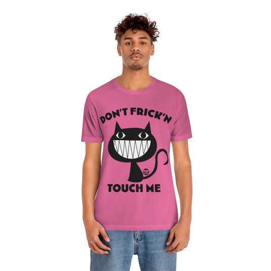 Don't Touch Me Cat Unisex Tee