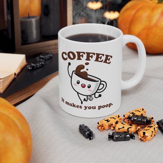Coffee Makes You Poop Mug