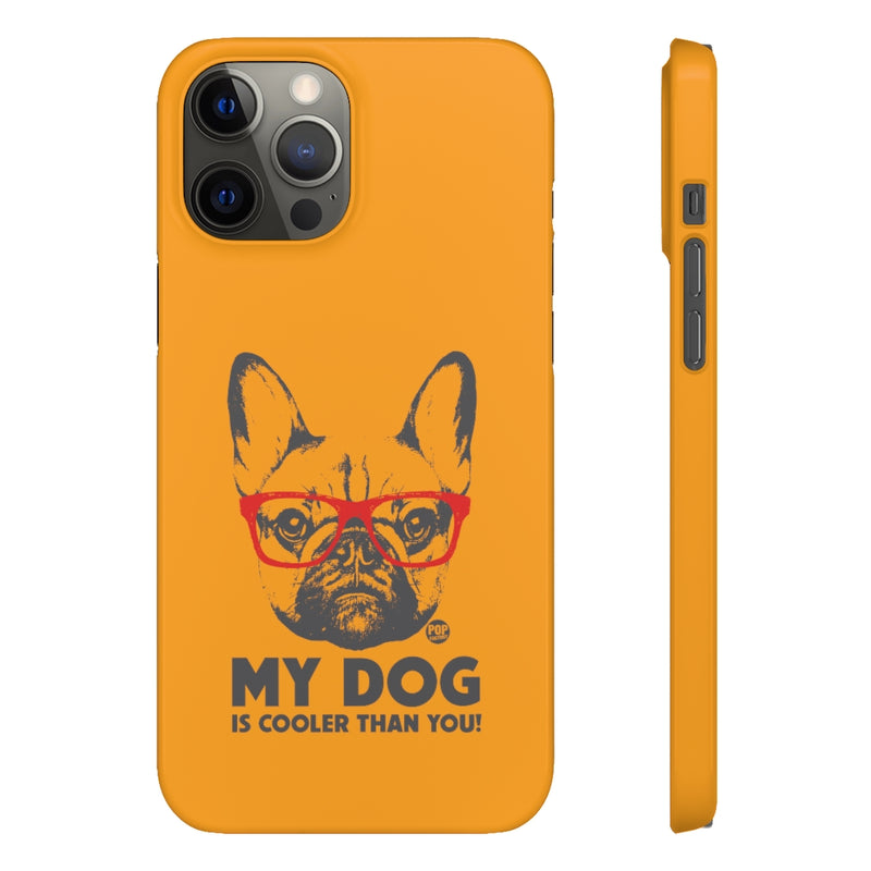 Load image into Gallery viewer, My Dog Cooler Than You Phone Case
