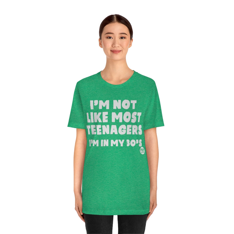 Load image into Gallery viewer, Not Like Most Teenagers In 30S Unisex Tee

