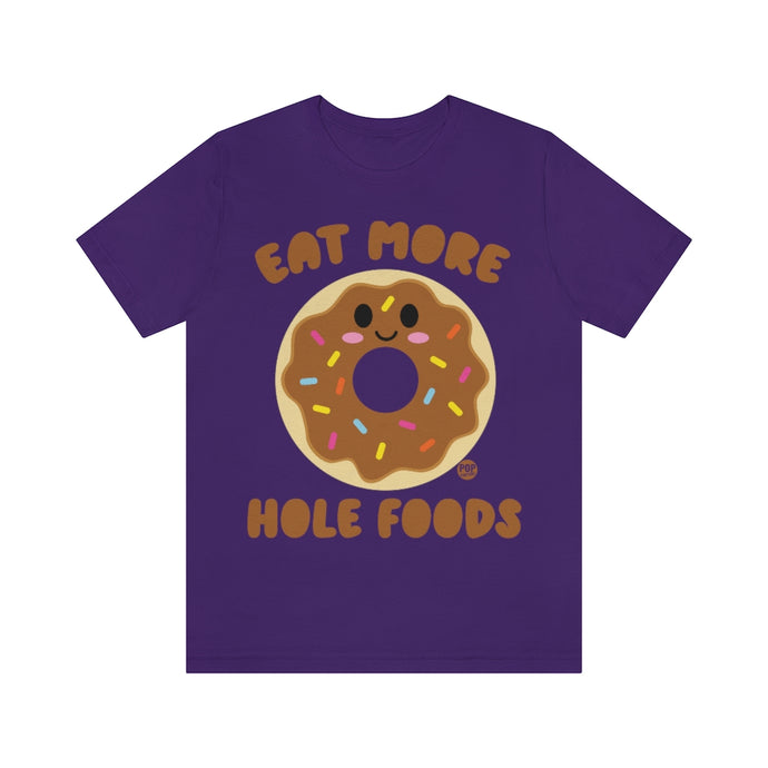 Eat More Hole Foods Donut Unisex Tee