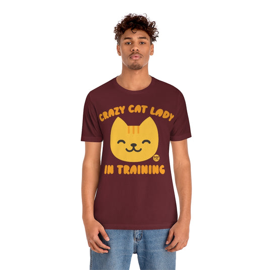 Crazy Cat Lady In Training Unisex Tee