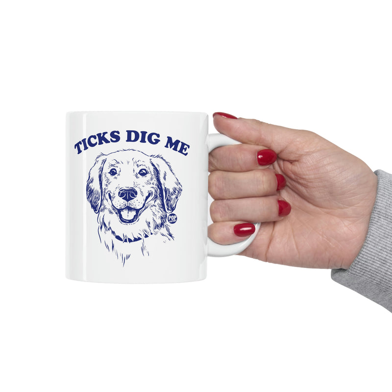 Load image into Gallery viewer, Ticks Dig Me Coffee Mug
