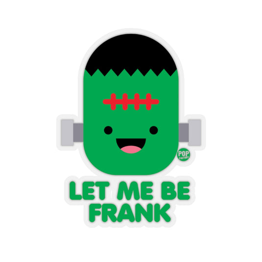 Let Me Be Frankenstein Sticker