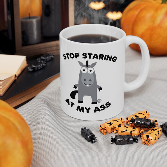 Stop Staring At My Ass Mug