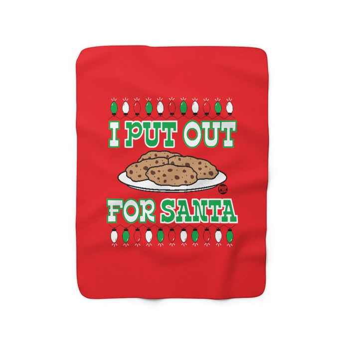 I Put Out For Santa Cookies Blanket