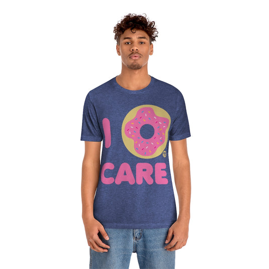 I Donut Care Unisex Tee