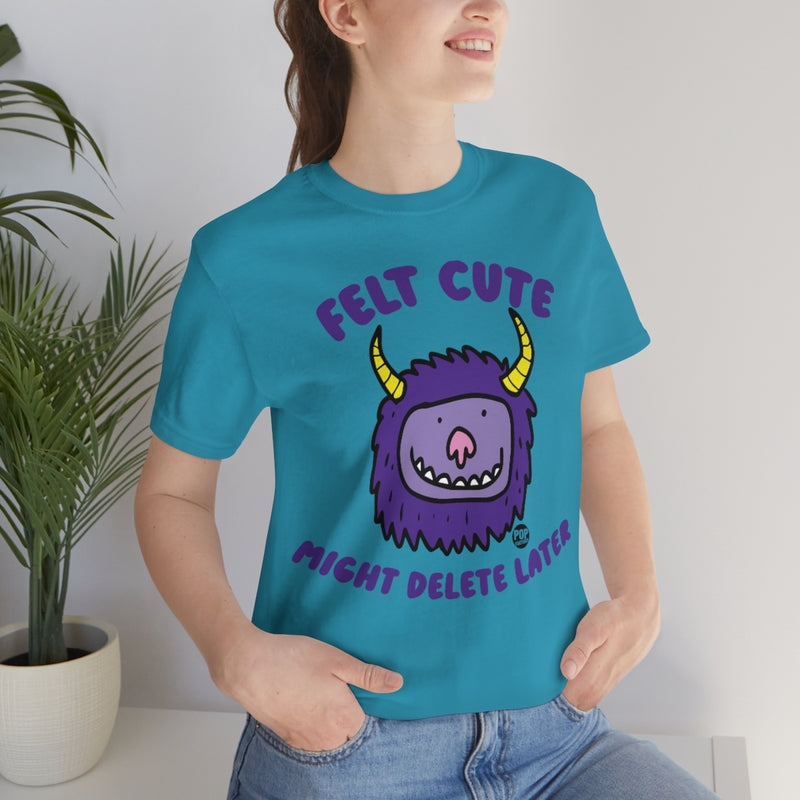 Load image into Gallery viewer, Felt Cute Might Delete Later Monster Unisex Tee
