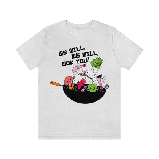 We Will Wok You Unisex Tee