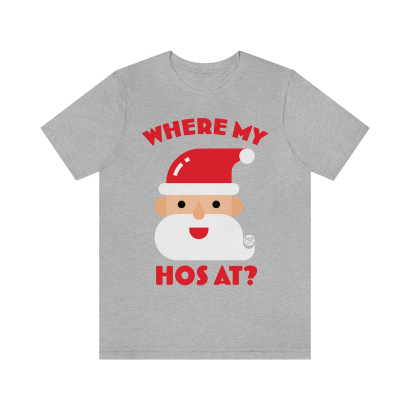 Load image into Gallery viewer, Santa Where My Hos At Unisex Tee
