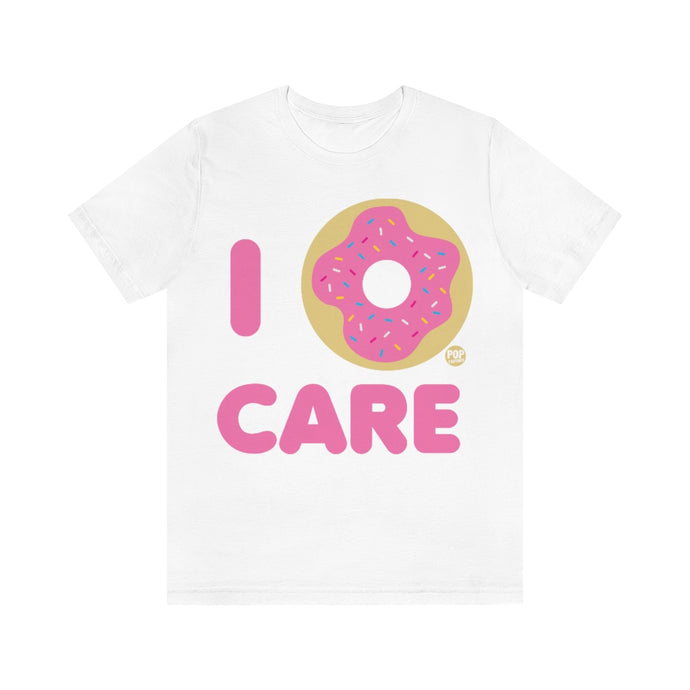 I Donut Care Unisex Tee