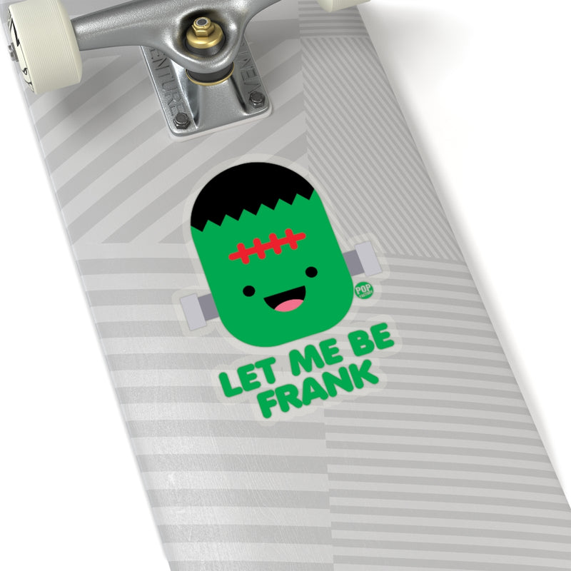 Load image into Gallery viewer, Let Me Be Frankenstein Sticker
