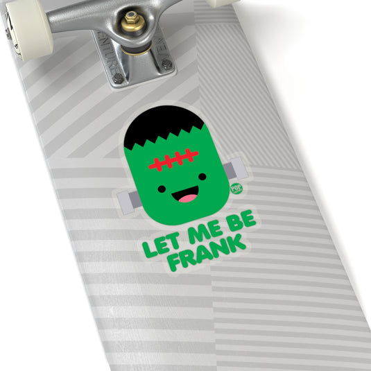 Let Me Be Frankenstein Sticker