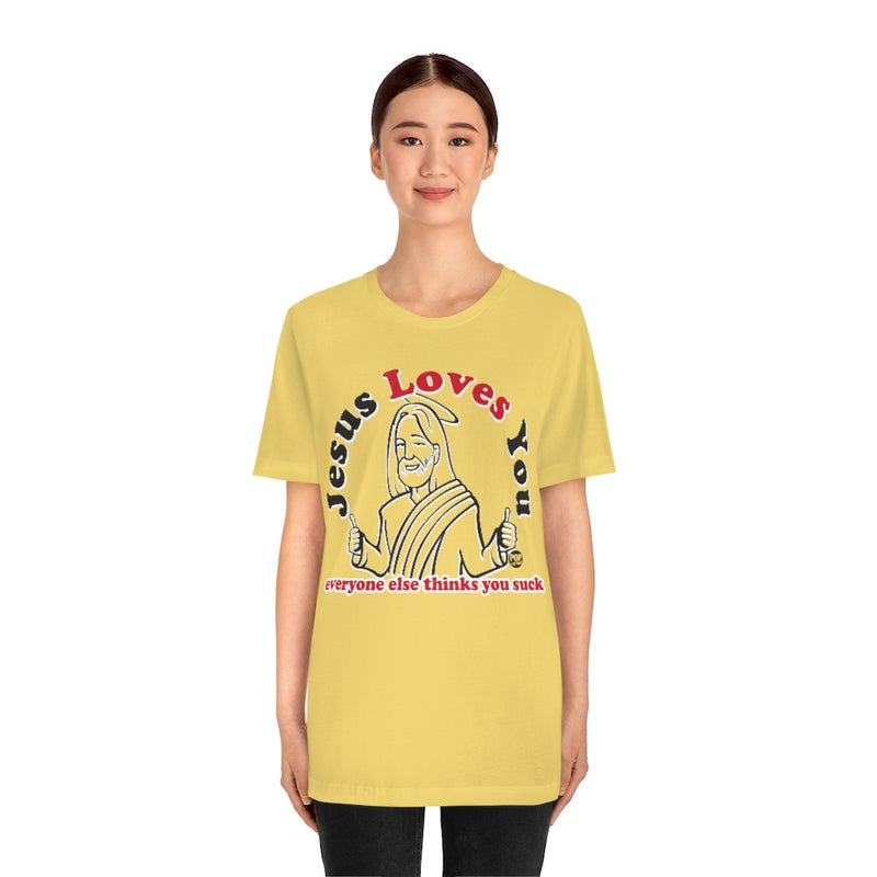 Load image into Gallery viewer, Jesus Loves You You Suck Unisex Tee
