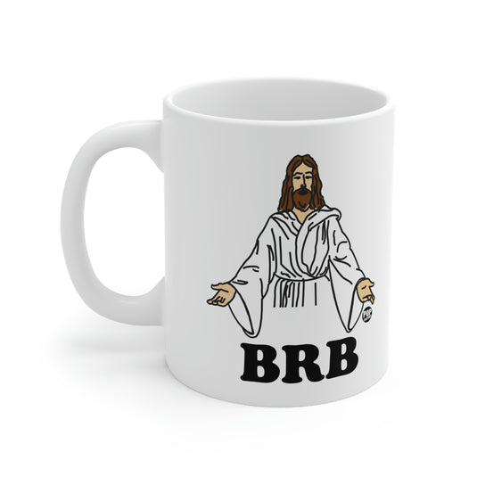 BRB Jesus Mug