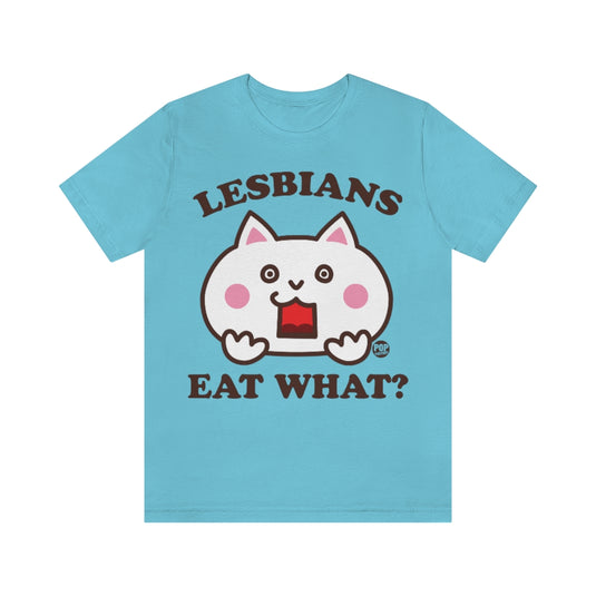 Lesbians Eat What Cat Unisex Tee