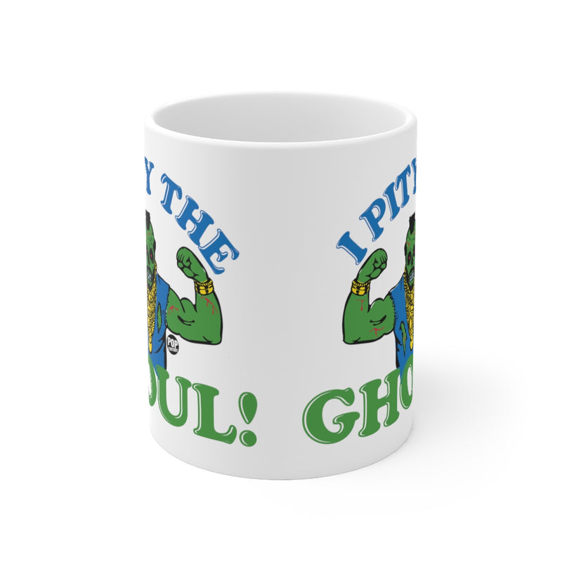 Load image into Gallery viewer, I Pity The Ghoul Mr T Mug
