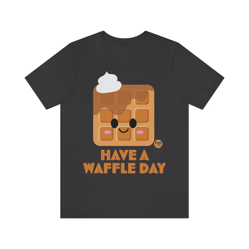 Load image into Gallery viewer, Have Waffle Day Unisex Tee
